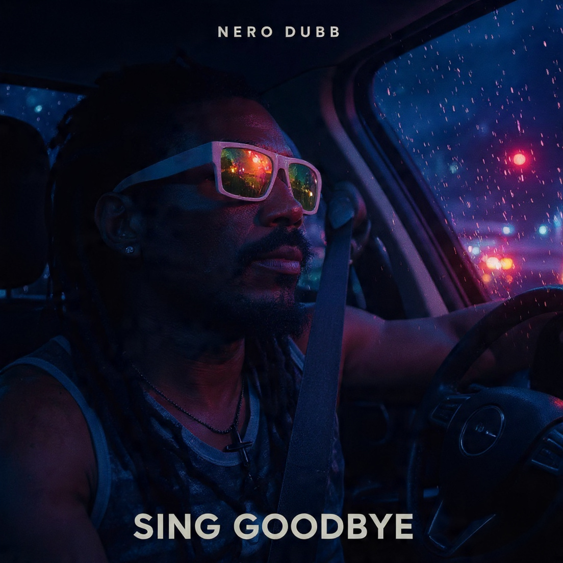 Nero Dubb Releases New Single Sing Goodbye